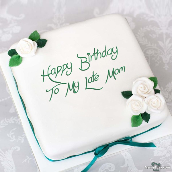 happy-birthday-to-my-late-mom-images-of-cakes-cards-wishes